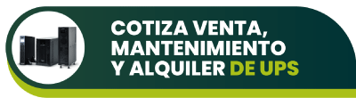 cotiza venta de ups, mantenimiento de ups y alquiler de ups.